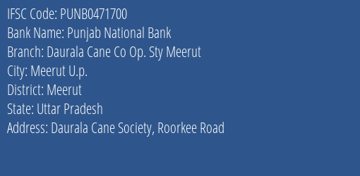 Punjab National Bank Daurala Cane Co Op. Sty Meerut Branch, Branch Code 471700 & IFSC Code Punb0471700