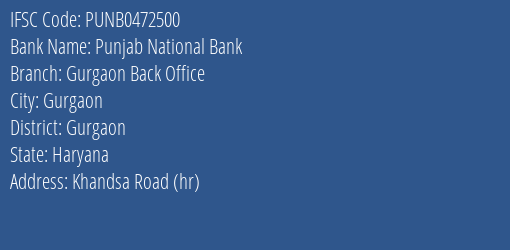 Punjab National Bank Gurgaon Back Office Branch Gurgaon IFSC Code PUNB0472500