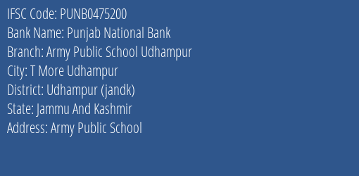 Punjab National Bank Army Public School Udhampur Branch Udhampur Jandk IFSC Code PUNB0475200