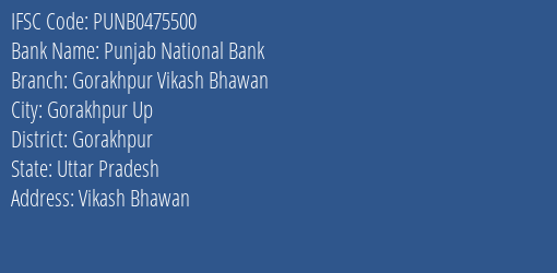 Punjab National Bank Gorakhpur Vikash Bhawan Branch, Branch Code 475500 & IFSC Code Punb0475500