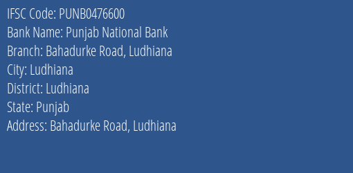 Punjab National Bank Bahadurke Road Ludhiana Branch, Branch Code 476600 & IFSC Code PUNB0476600