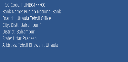 Punjab National Bank Utraula Tehsil Office Branch Balrampur IFSC Code PUNB0477700