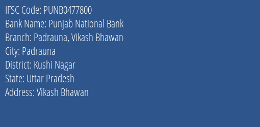 Punjab National Bank Padrauna Vikash Bhawan Branch Kushi Nagar IFSC Code PUNB0477800