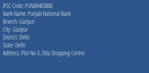 Punjab National Bank Gazipur Branch Delhi IFSC Code PUNB0483800