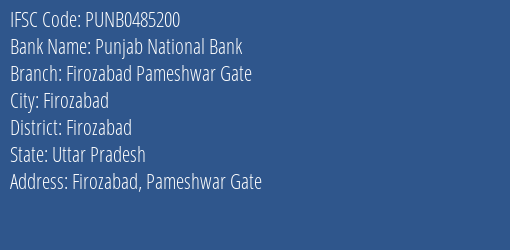 Punjab National Bank Firozabad Pameshwar Gate Branch Firozabad IFSC Code PUNB0485200