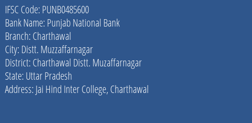 Punjab National Bank Charthawal Branch Charthawal Distt. Muzaffarnagar IFSC Code PUNB0485600