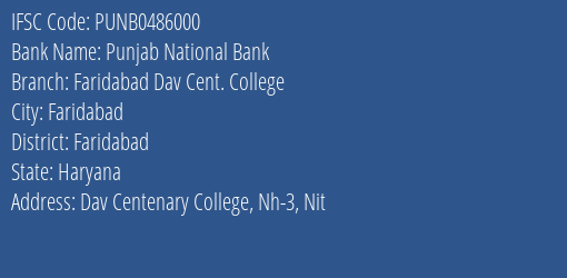 Punjab National Bank Faridabad Dav Cent. College Branch, Branch Code 486000 & IFSC Code PUNB0486000
