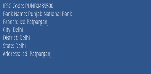 Punjab National Bank Icd Patparganj Branch Delhi IFSC Code PUNB0489500
