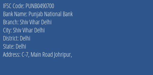 Punjab National Bank Shiv Vihar Delhi Branch Delhi IFSC Code PUNB0490700