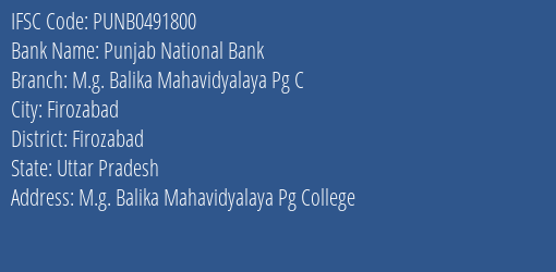 Punjab National Bank M.g. Balika Mahavidyalaya Pg C Branch Firozabad IFSC Code PUNB0491800