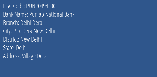 Punjab National Bank Delhi Dera Branch, Branch Code 494300 & IFSC Code PUNB0494300