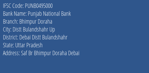 Punjab National Bank Bhimpur Doraha Branch Debai Distt Bulandshahr IFSC Code PUNB0495000