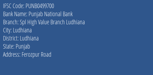 Punjab National Bank Spl High Value Branch Ludhiana Branch Ludhiana IFSC Code PUNB0499700