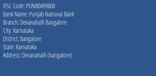Punjab National Bank Devanahalli Bangalore Branch Bangalore IFSC Code PUNB0499800