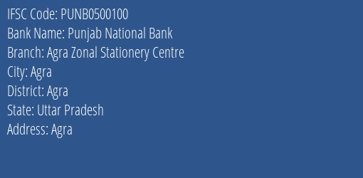 Punjab National Bank Agra Zonal Stationery Centre Branch, Branch Code 500100 & IFSC Code Punb0500100