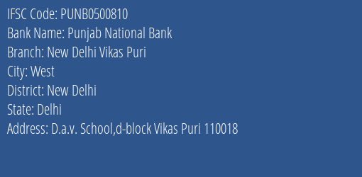 Punjab National Bank New Delhi Vikas Puri Branch, Branch Code 500810 & IFSC Code PUNB0500810