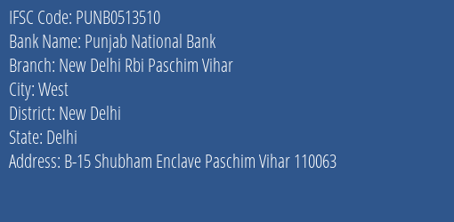 Punjab National Bank New Delhi Rbi Paschim Vihar Branch, Branch Code 513510 & IFSC Code PUNB0513510