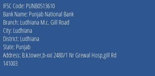Punjab National Bank Ludhiana M.c. Gill Road Branch Ludhiana IFSC Code PUNB0513610