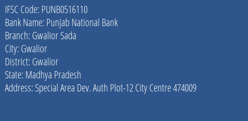 Punjab National Bank Gwalior Sada Branch, Branch Code 516110 & IFSC Code PUNB0516110