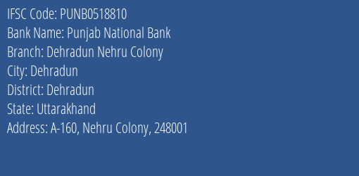 Punjab National Bank Dehradun Nehru Colony Branch Dehradun IFSC Code PUNB0518810