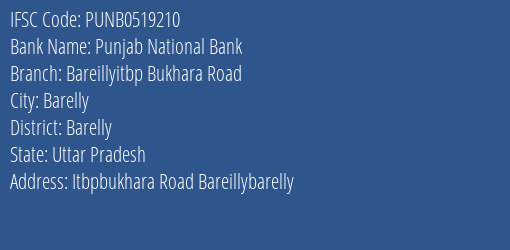 Punjab National Bank Bareillyitbp Bukhara Road Branch Barelly IFSC Code PUNB0519210