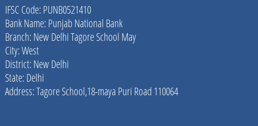 Punjab National Bank New Delhi Tagore School May Branch, Branch Code 521410 & IFSC Code PUNB0521410