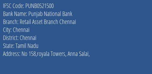 Punjab National Bank Retail Asset Branch Chennai Branch, Branch Code 521500 & IFSC Code PUNB0521500