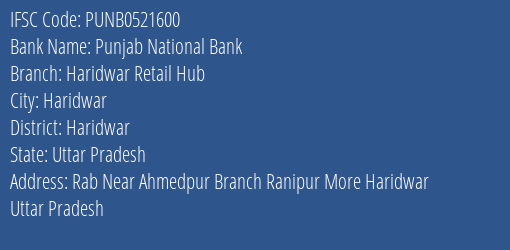Punjab National Bank Haridwar Retail Hub Branch Haridwar IFSC Code PUNB0521600