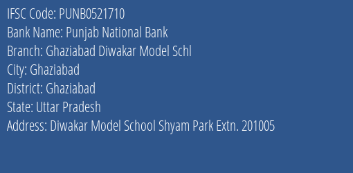 Punjab National Bank Ghaziabad Diwakar Model Schl Branch Ghaziabad IFSC Code PUNB0521710