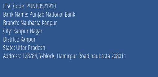Punjab National Bank Naubasta Kanpur Branch, Branch Code 521910 & IFSC Code Punb0521910