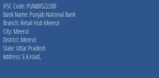 Punjab National Bank Retail Hub Meerut Branch Meerut IFSC Code PUNB0522200