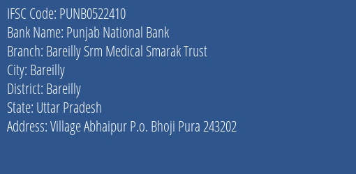 Punjab National Bank Bareilly Srm Medical Smarak Trust Branch Bareilly IFSC Code PUNB0522410
