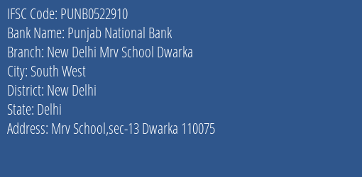 Punjab National Bank New Delhi Mrv School Dwarka Branch New Delhi IFSC Code PUNB0522910
