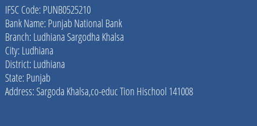 Punjab National Bank Ludhiana Sargodha Khalsa Branch, Branch Code 525210 & IFSC Code PUNB0525210