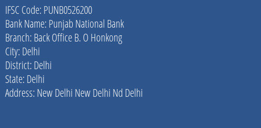 Punjab National Bank Back Office B. O Honkong Branch Delhi IFSC Code PUNB0526200