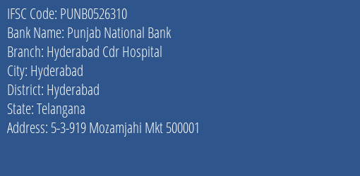 Punjab National Bank Hyderabad Cdr Hospital Branch, Branch Code 526310 & IFSC Code PUNB0526310