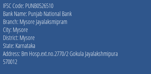 Punjab National Bank Mysore Jayalaksmipram Branch Mysore IFSC Code PUNB0526510