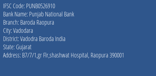 Punjab National Bank Baroda Raopura Branch, Branch Code 526910 & IFSC Code PUNB0526910