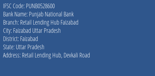Punjab National Bank Retail Lending Hub Faizabad Branch Faizabad IFSC Code PUNB0528600