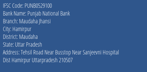 Punjab National Bank Maudaha Jhansi Branch, Branch Code 529100 & IFSC Code PUNB0529100