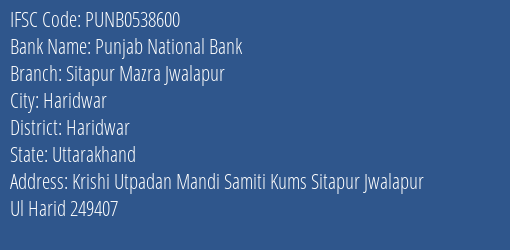 Punjab National Bank Sitapur Mazra Jwalapur Branch Haridwar IFSC Code PUNB0538600