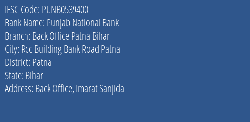Punjab National Bank Back Office Patna Bihar Branch Patna IFSC Code PUNB0539400