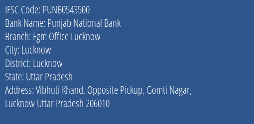 Punjab National Bank Fgm Office Lucknow Branch Lucknow IFSC Code PUNB0543500