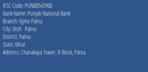Punjab National Bank Fgmo Patna Branch Patna IFSC Code PUNB0543900