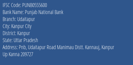 Punjab National Bank Udaitapur Branch Kanpur IFSC Code PUNB0555600
