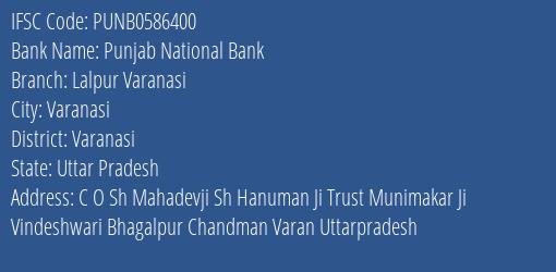 Punjab National Bank Lalpur Varanasi Branch, Branch Code 586400 & IFSC Code Punb0586400