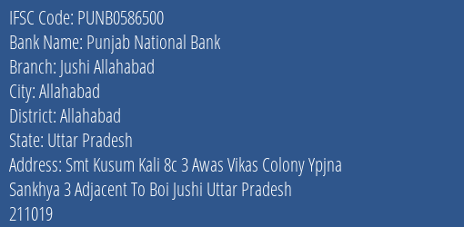 Punjab National Bank Jushi Allahabad Branch, Branch Code 586500 & IFSC Code Punb0586500
