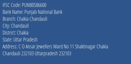 Punjab National Bank Chakia Chandauli Branch, Branch Code 586600 & IFSC Code Punb0586600