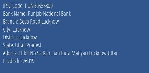 Punjab National Bank Deva Road Lucknow Branch Lucknow IFSC Code PUNB0586800