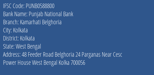 Punjab National Bank Kamarhati Belghoria Branch, Branch Code 588800 & IFSC Code PUNB0588800